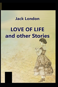 Love of Life & Other Stories Illustrated