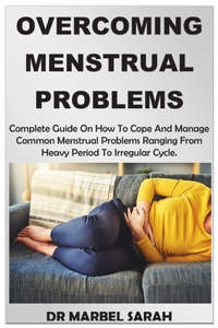 Overcoming Menstrual Problems