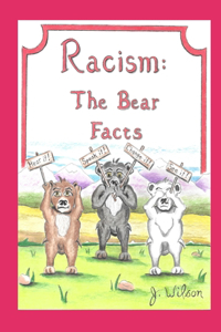 Racism The Bear Facts