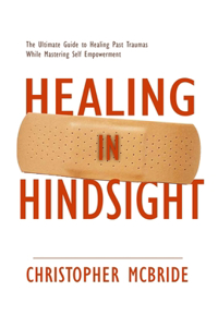 Healing In Hindsight