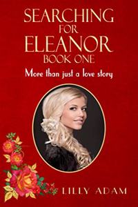 Searching For Eleanor Book One