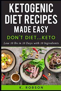 Don't Diet... Keto