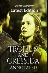 Troilus and Cressida Annotated
