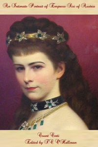 Intimate Portrait of Empress Sisi of Austria