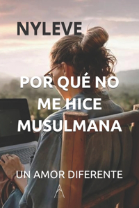 Por Qué No Me Hice Musulmana