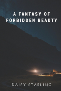 Fantasy of Forbidden Beauty