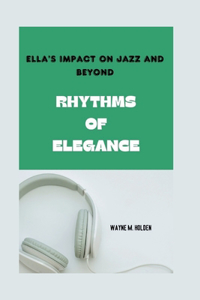 Rhythms of Elegance