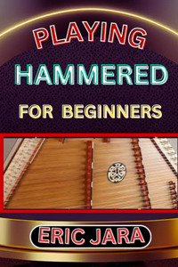 Playing Hammered Dulcimer for Beginners