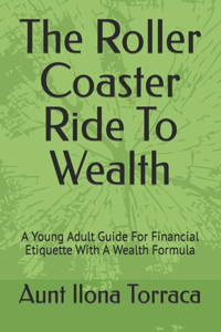 Roller Coaster Ride To Wealth