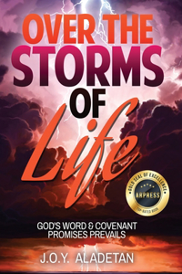Over the Storms of Life