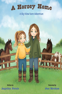 Horsey Home, A Sky View Farm Adventure