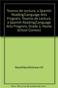 Tesoros de Lectura, a Spanish Reading/Language Arts Program, Grade 2, Home School Connection