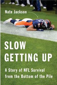Slow Getting Up