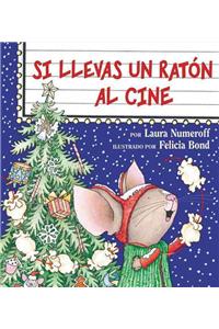 If You Take a Mouse to the Movies (Spanish Edition)