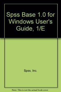 Spss Base 1.0 for Windows User's Guide, 1/E