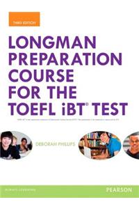 Longman Preparation Course for the Toefl(r) IBT Test, with Mylab English and Online Access to MP3 Files, Without Answer Key