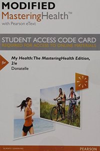 Modified Masteringhealth with Pearson Etext -- Standalone Access Card -- For My Health: The Masteringhealth Edition