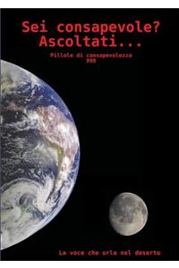 SEI Consapevole? Ascoltati...