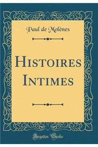 Histoires Intimes (Classic Reprint)