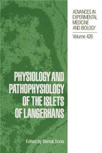 Physiology and Pathophysiology of the Islets of Langerhans