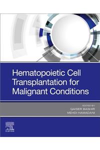 Hematopoietic Cell Transplantation for Malignant Conditions