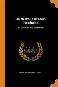 On Nervous Or Sick-Headache