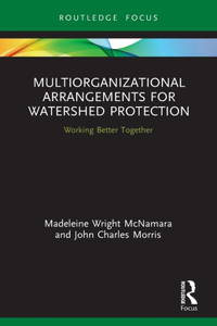 Multiorganizational Arrangements for Watershed Protection