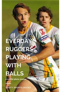 Everyday Ruggers