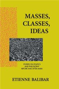 Masses, Classes, Ideas