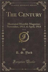 The Century, Vol. 87