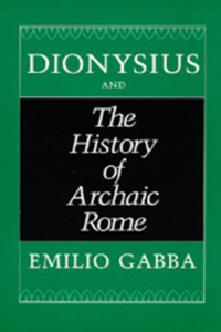 Dionysius and the History of Archaic Rome