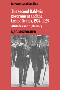 The Second Baldwin Government and the United States, 1924-1929