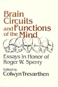 Brain Circuits and Functions of the Mind