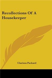 Recollections Of A Housekeeper