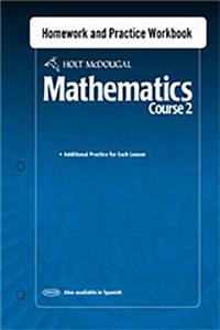 Holt McDougal Mathematics: Homework and Practice Workbook Course 2