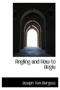 Angling and How to Angle