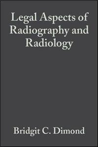 Legal Aspects of Radiography and Radiology