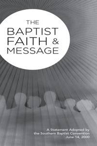 Baptist Faith & Message (2000 Tract)