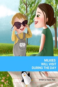 Milkies Will Visit During The Day: To gently set breastfeeding limits with your child