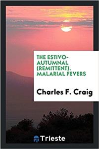 THE ESTIVO-AUTUMNAL  REMITTENT . MALARIA
