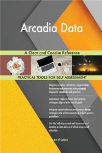 Arcadia Data A Clear and Concise Reference