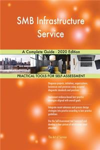 SMB Infrastructure Service A Complete Guide - 2020 Edition