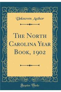 The North Carolina Year Book, 1902 (Classic Reprint)