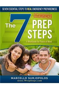 The 7 Prep Steps: Seven Essential Steps to REAL Emergency Preparedness