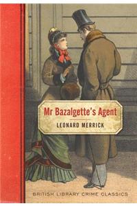 Mr Bazalgette's Agent