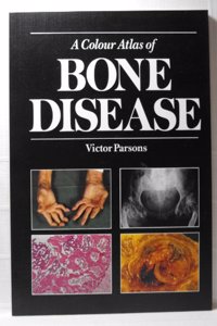 A Colour Atlas of Bone Disease