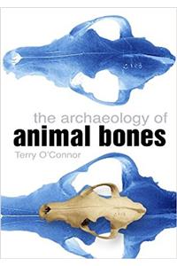 The Archaeology of Animal Bones