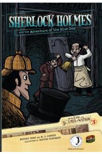 On the Case with Holmes and Watson 3: Sherlock Holmes and the Adventure of the Blue Gem