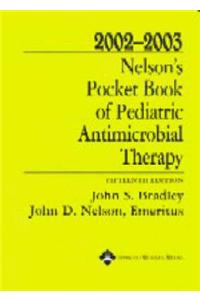Nelson's Pocket Book of Pediatric Antimicrobial Therapy: 2002-2003