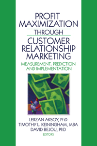 Profit Maximization Through Customer Relationship Marketing